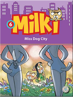 Milki. Miss Dog City, de Zironi, Giuseppe | portada del libro