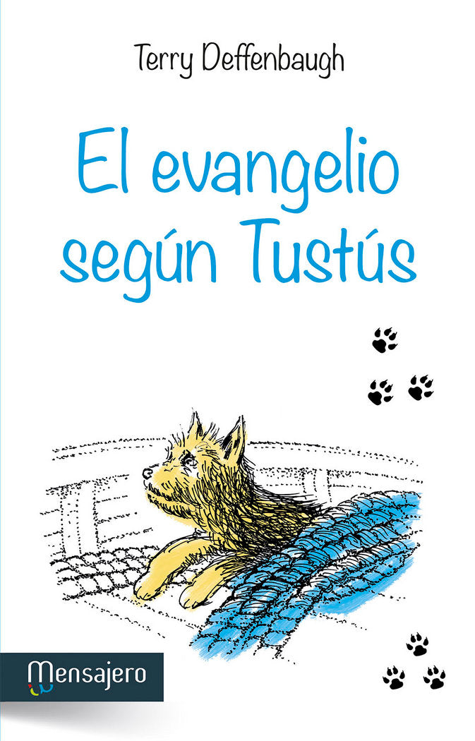 El evangelio según Tustús, de Deffenbaugh, Terry | portada del libro