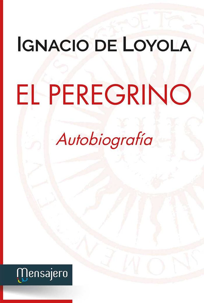 El Peregrino, de De Loyola, Ignacio | portada del libro