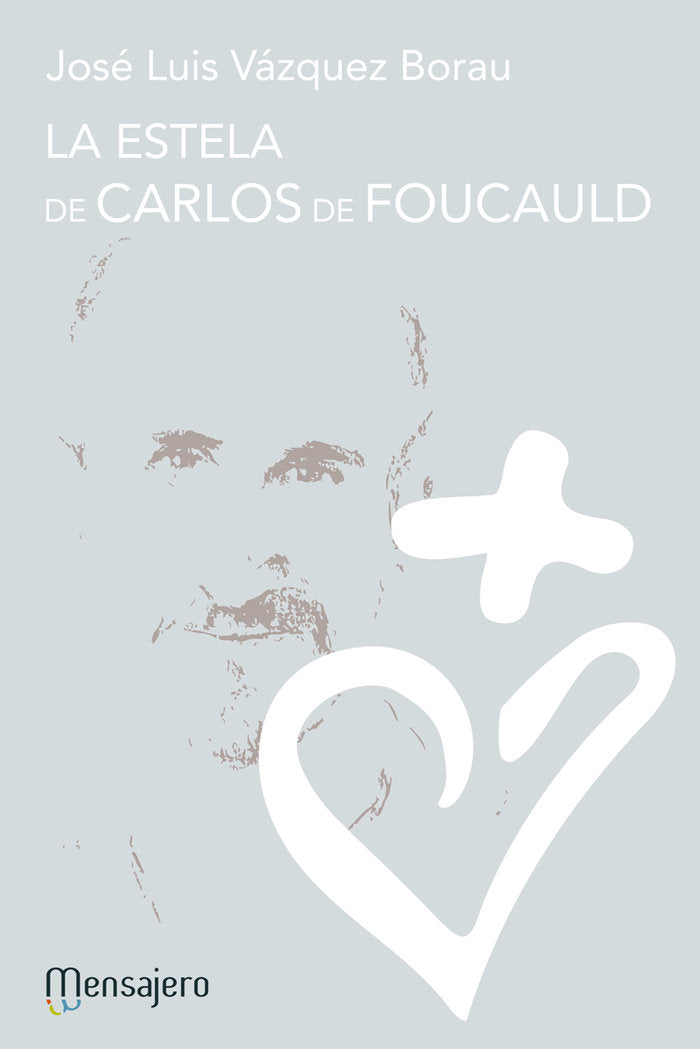 La estela de Carlos de Foucauld, de Vazquez Borau, Jose Luis | portada del libro