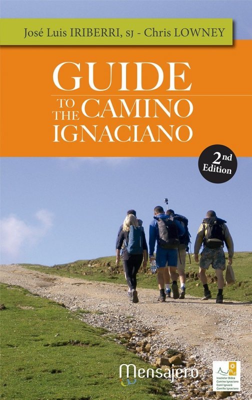 GUIDE TO THE CAMINO IGNACIANO, de IRIBERRI JOSE LUIS Y LOWNEY CHRIS | portada del libro