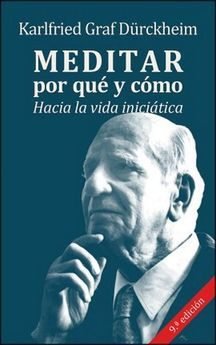 MEDITAR,POR QUE Y COMO?, de DURCKHEIM,KARLFRIED | portada del libro