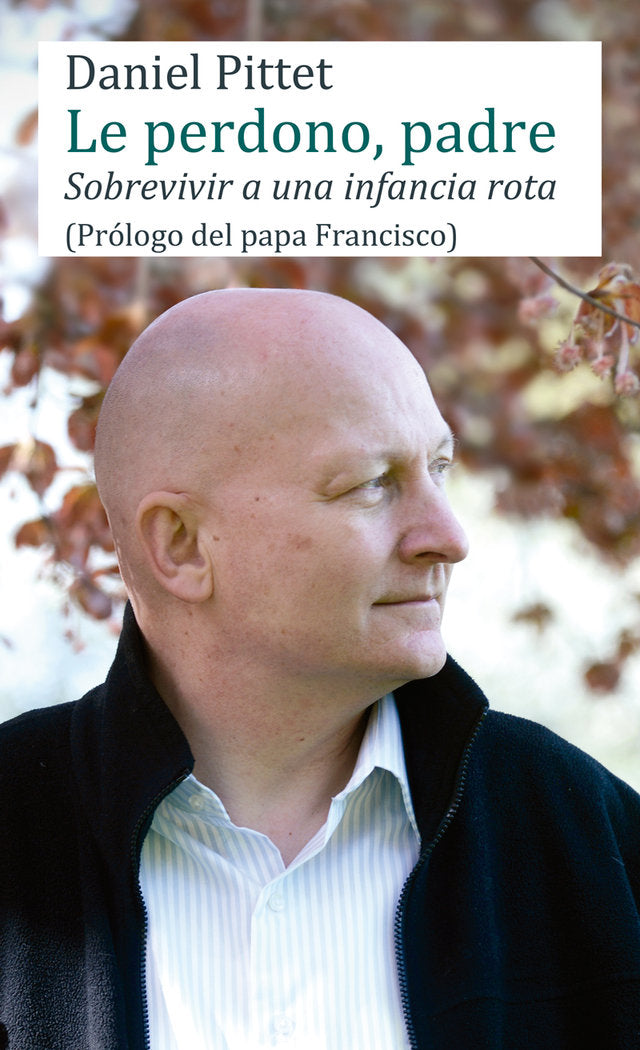 Le perdono, padre, de Pittet, Daniel | portada del libro