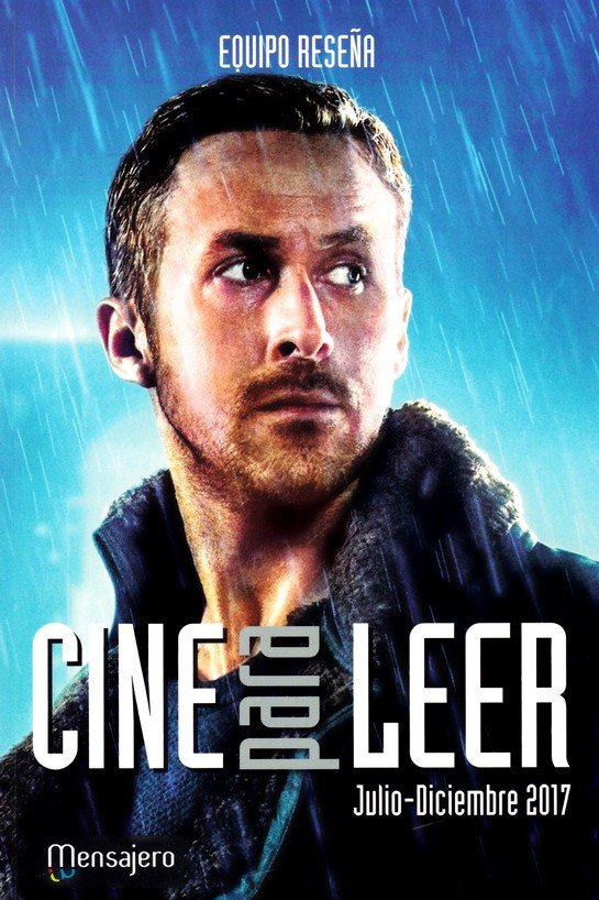 CINE PARA LEER JULIO-DICIEMBRE 2017, de EQUIPO RESEÑA | portada del libro