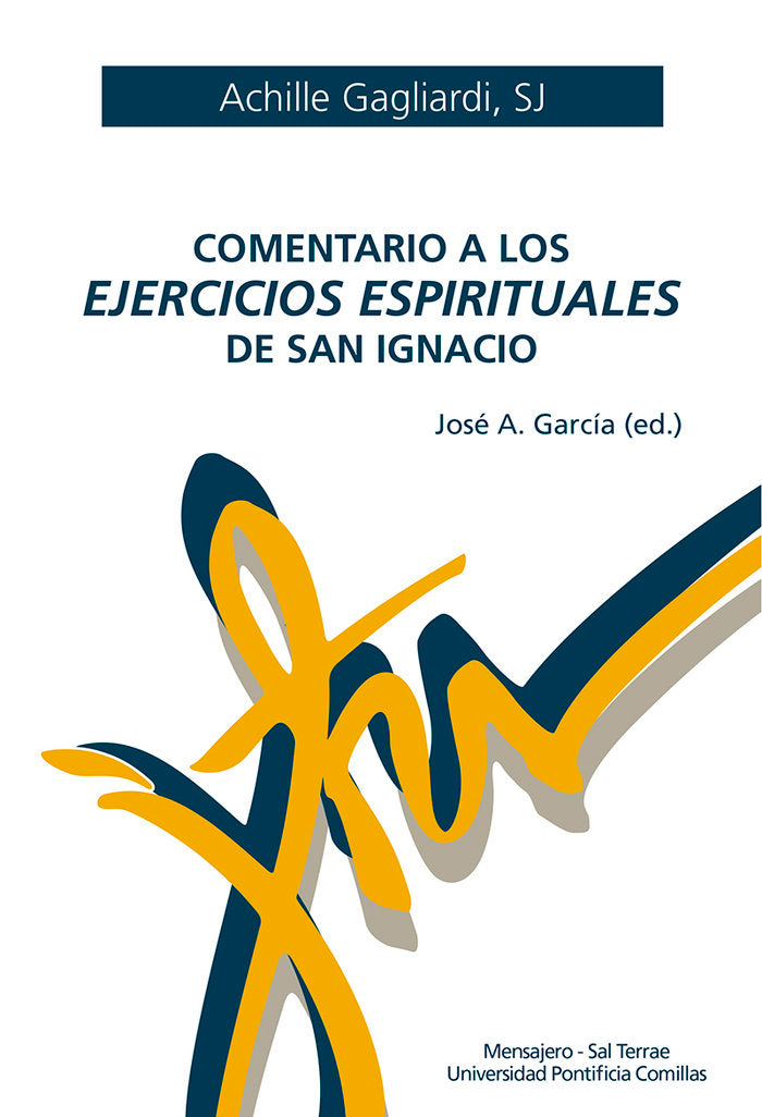 COMENTARIO A LOS EJERCICIOS ESPIRITUALES DE SAN IGNACIO, de GAGLIARDI, ACHILLE (SJ) | portada del libro