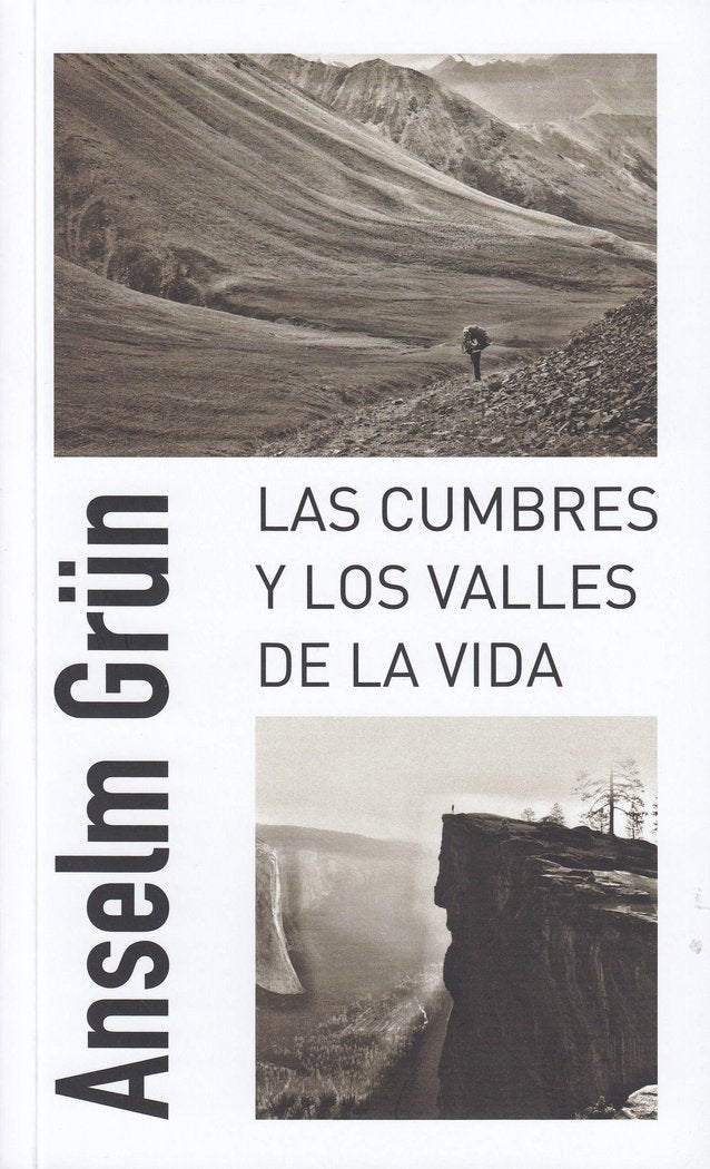 CUMBRES Y LOS VALLES DE LA VIDA,LAS, de GRUN, ANSELM | portada del libro