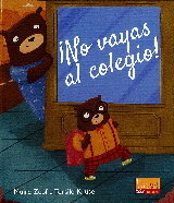 NO VAYAS AL COLEGIO!, de ZEPF,MAIRE | portada del libro