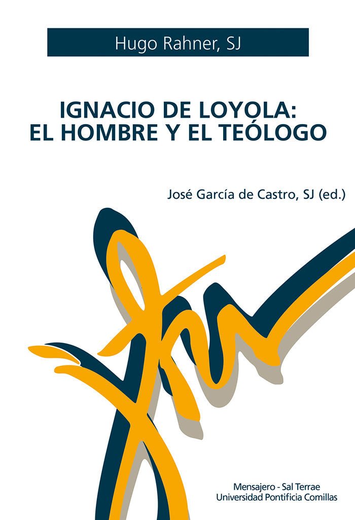 Ignacio de Loyola. El hombre y el teólogo, de Rahner, Hugo | portada del libro