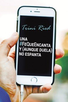 Una fe que encanta y (aunque duela), no espanta., de Ried, Trini | portada del libro