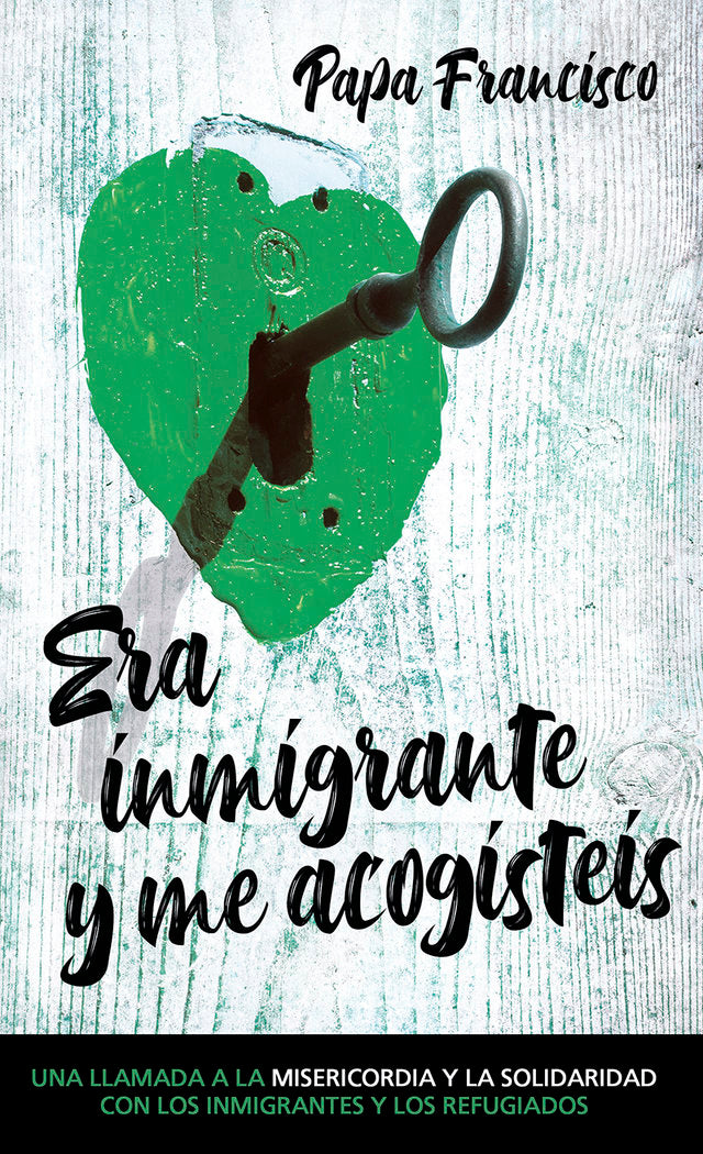 Era inmigrante y me acogísteis, de Papa Francisco | portada del libro