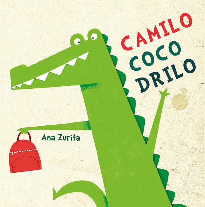 Camilo Cocodrilo, de Zurita, Ana | portada del libro