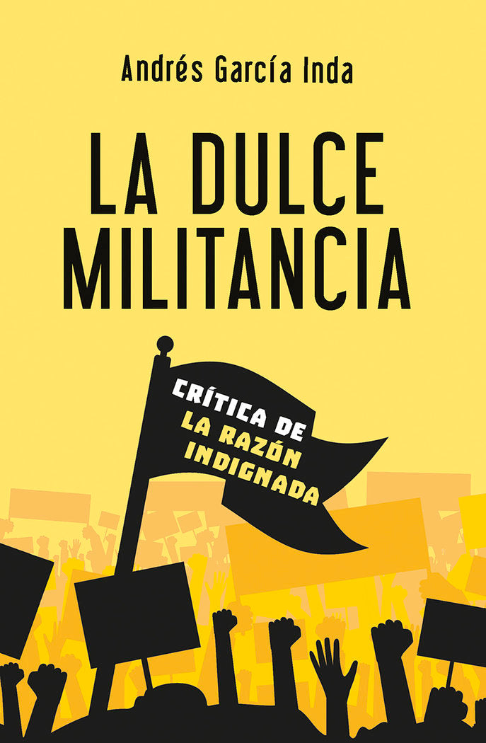 La dulce militancia, de Gracía Inda, Andrés | portada del libro
