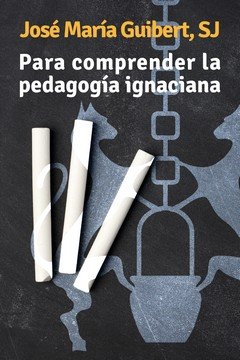 Para comprender la pedagogía ignaciana, de Guibert | portada del libro