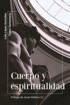 Cuerpo y espiritualidad, de SANTAMARIA, TXEMI | portada del libro
