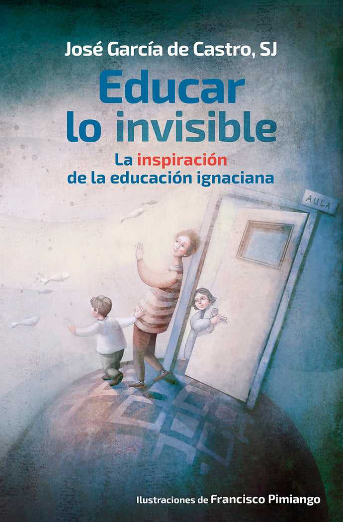 EDUCAR LO INVISIBLE, de GARCIA DE CASTRO, JOSE | portada del libro
