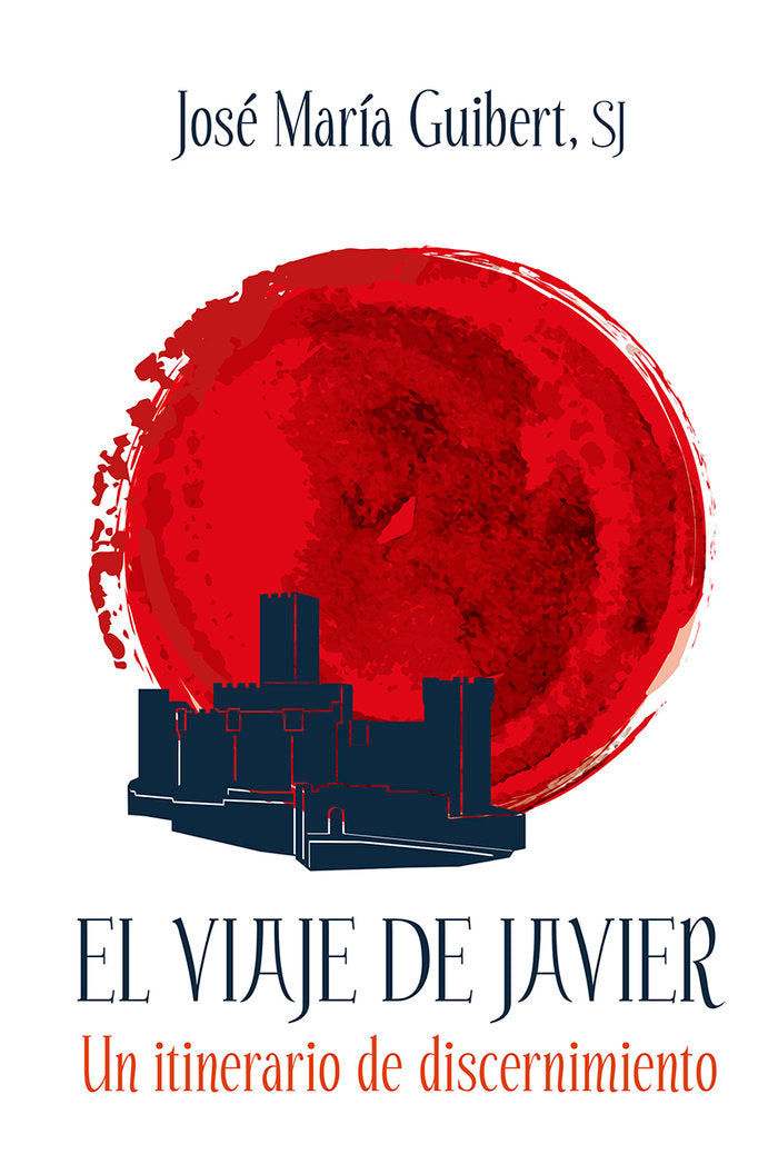 VIAJE DE JAVIER, EL, de GUIBERT, JOSE MARIA S.J. | portada del libro