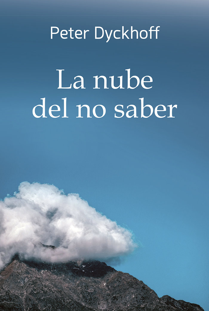 NUBE DEL NO SABER, LA, de DYCKHOFF, PETER | portada del libro