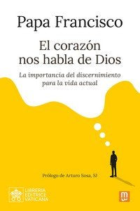 CORAZON NOS HABLA DE DIOS, EL, de Papa Francisco | portada del libro