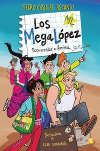 MEGALOPEZ, LOS - BIENVENIDOS A AMERICA, de CASILLAS, PEDRO | portada del libro