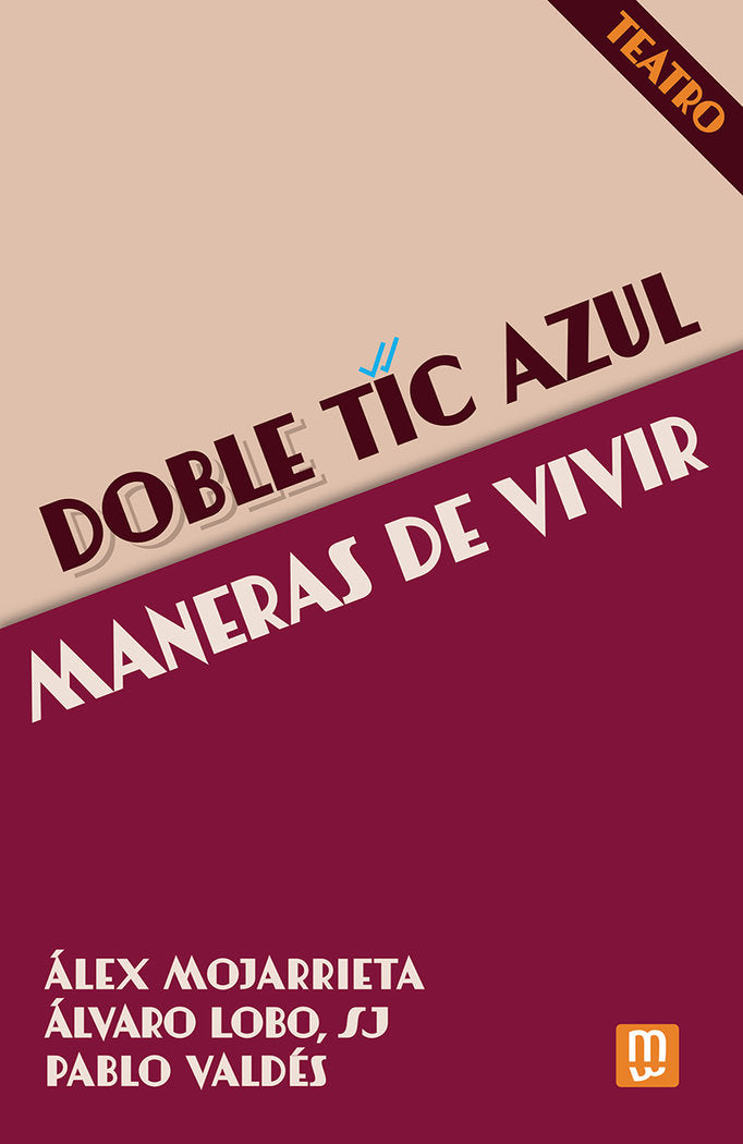 DOBLE TIC AZUL / MANERAS DE VIVIR, de MOJARRIETA | portada del libro