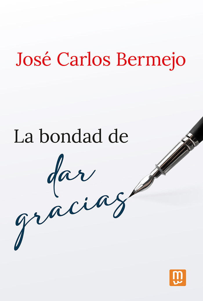 BONDAD DE DAR GRACIAS, de BERMEJO, JOSE CARLOS | portada del libro