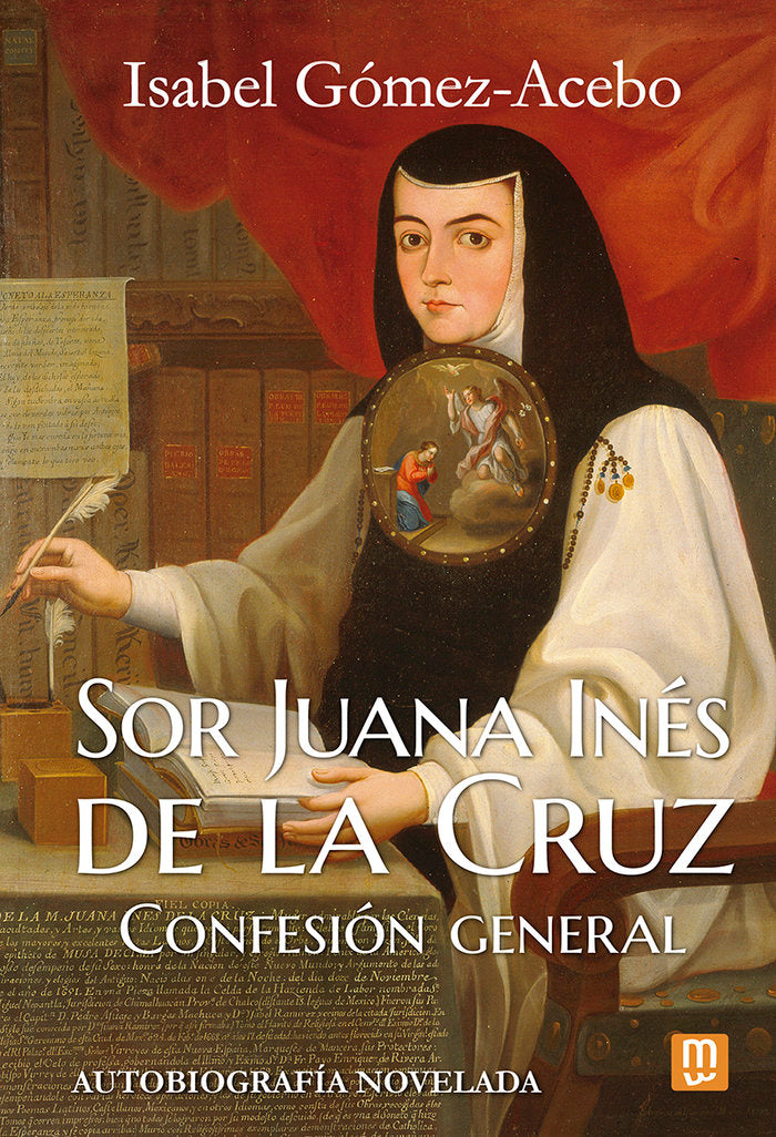 SOR JUANA INES DE LA CRUZ, de GOMEZ ACEBO, ISABEL | portada del libro