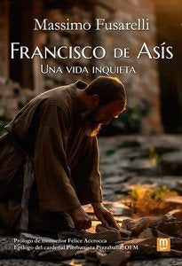 FRANCISCO DE ASIS, de FUSARELLI, MASSIMO | portada del libro