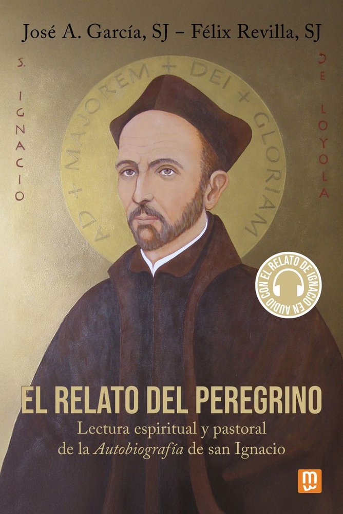 RELATO DEL PEREGRINO, EL, de FELIX REVILLA SJ | portada del libro