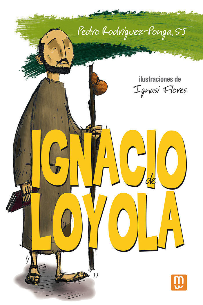 IGNACIO DE LOYOLA -COMIC RUSTICA, de RODRIGUEZ-PONGA, PEDRO | portada del libro