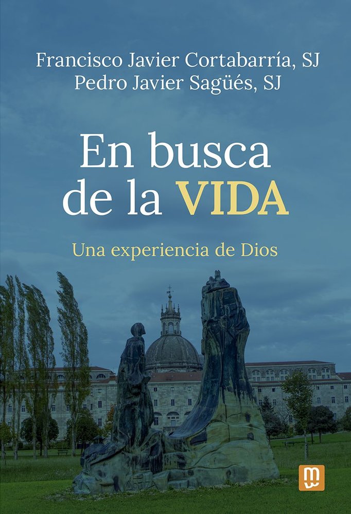 EN BUSCA DE LA VIDA, de FRANCISCO JAVIER CORTABARRIA SJ | portada del libro