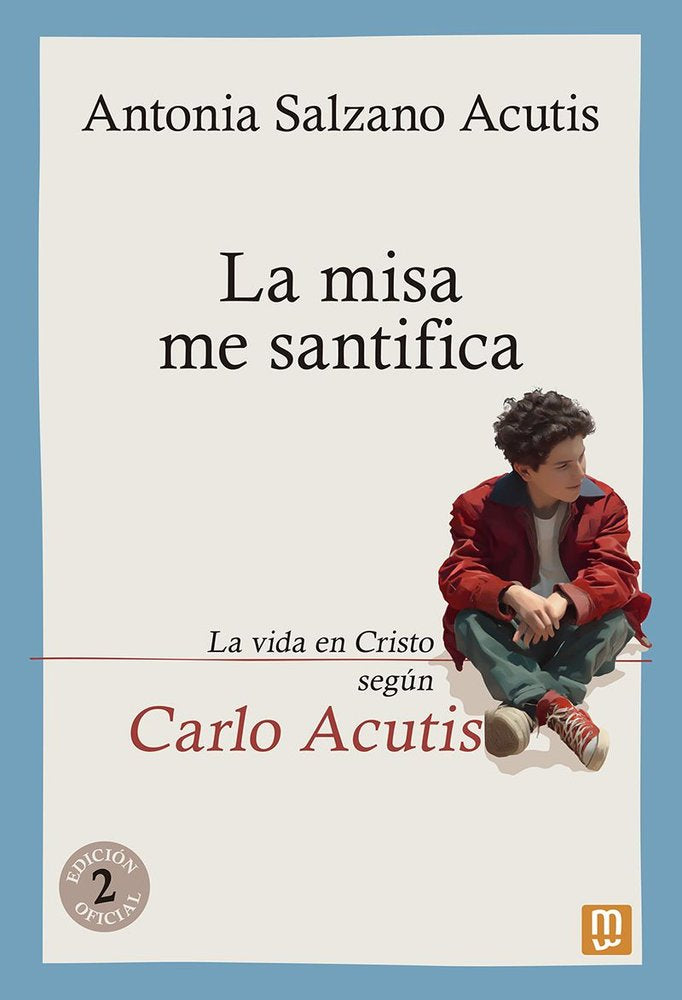 MISA ME SANTIFICA, LA, de ANTONIA SALZANO ACUTIS | portada del libro