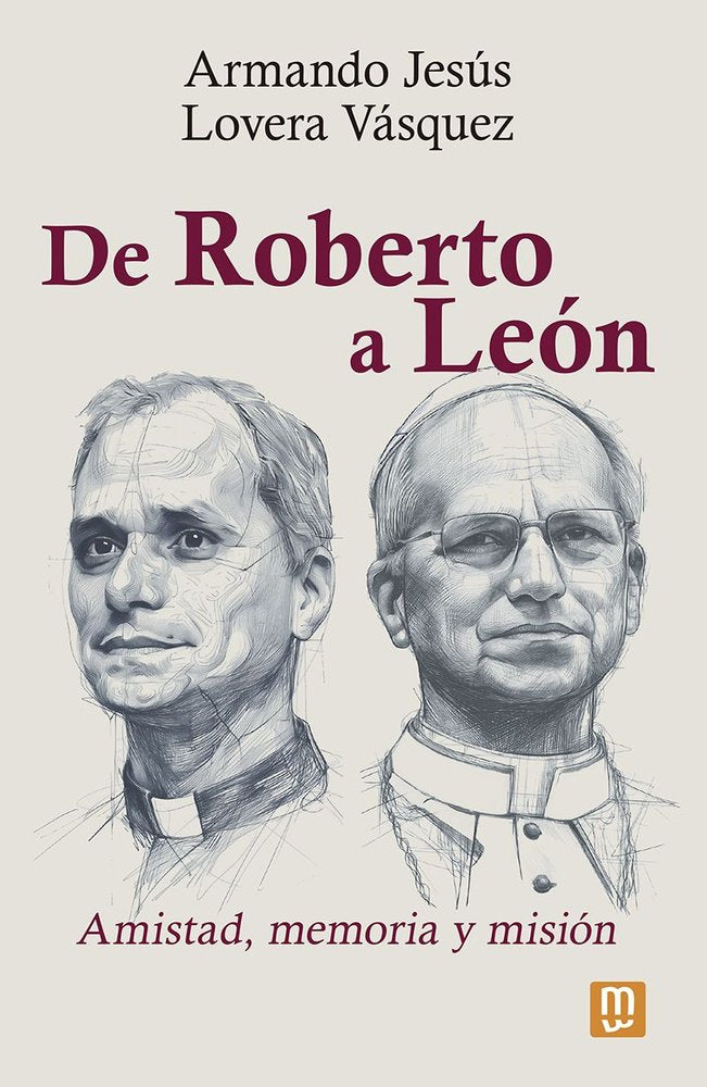 DE ROBERTO A LEON, de ARMANDO JESUS LOVERA VASQUEZ | portada del libro