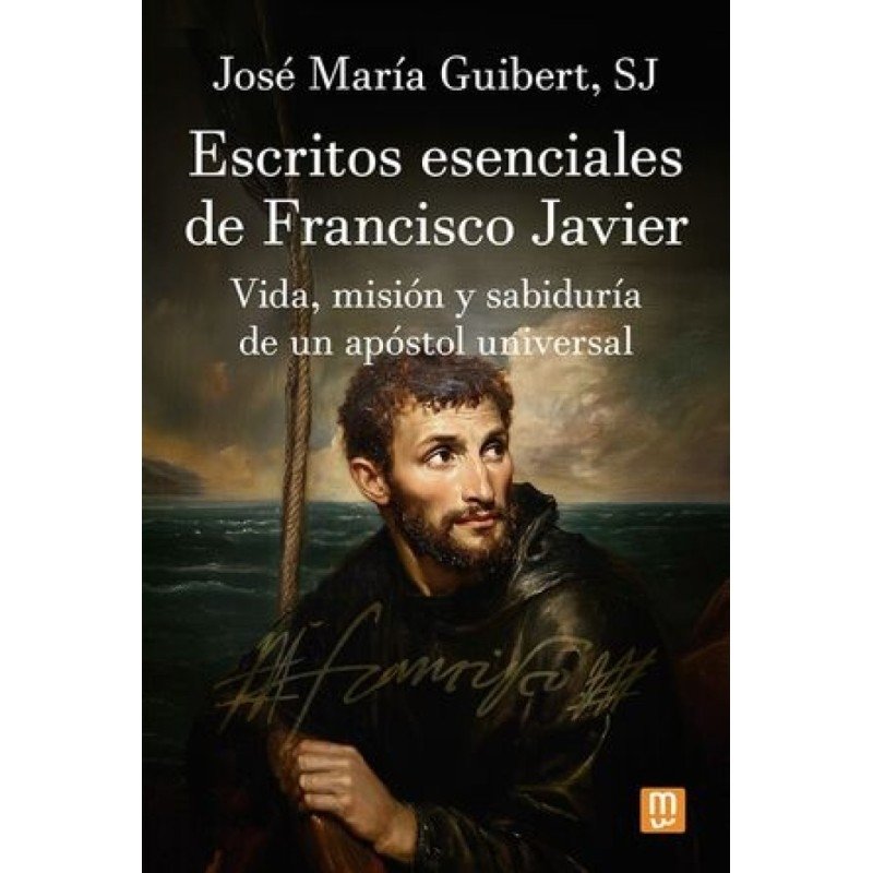 26.ESCRITOS ESENCIALES DE FRANCISCO JAVIER, de GUIBERT, JOSE MARIA | portada del libro