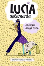 Mi mejor amiga Mimi (Lucía solamente  2), de Charisse Mericle Harper | portada del libro