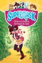 Olivia y el misterio del Panda de Jade (Supermask  2), de Varios autores | portada del libro