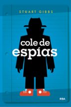 Cole de espías (Cole de espías  1), de STUART GIBBS | portada del libro