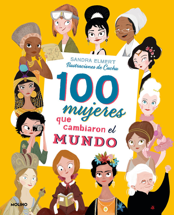 100 mujeres que cambiaron el mundo (Colección 100), de Elmert Sandra | portada del libro