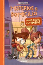 Unos robos muy bobos (Misterios a domicilio  6), de Begoña Oro | portada del libro