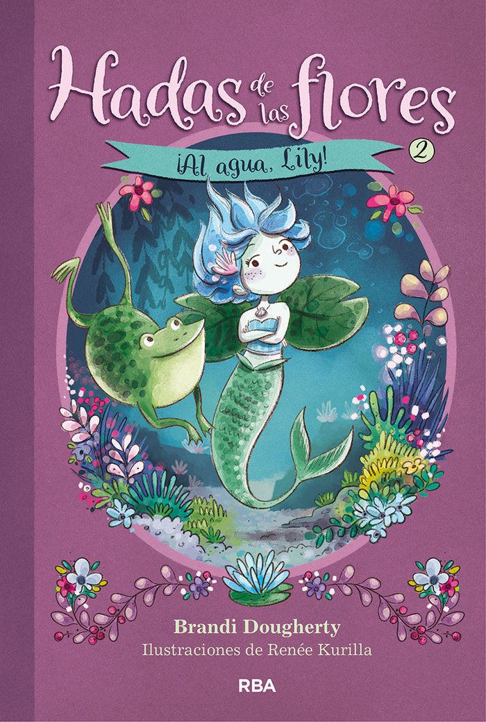 ¡Al agua, Lily! (Hadas de las flores  2), de Dougherty Brandi | portada del libro