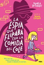La espía que flipaba con la comida del cole (La pandilla Misterio  2), de PAMELA BUTCHART | portada del libro