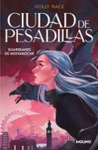 Guardianes de medianoche (Ciudad de pesadillas  2), de HOLLY RACE | portada del libro