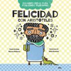 Felicidad con Aristóteles (Grandes ideas para pequeños filósofos), de Duane Armitage | portada del libro