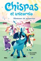 Montones de purpurina (Chispas el unicornio  2), de CALLIOPE GLASS | portada del libro