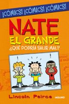 ¿Qué podría salir mal? (Nate el Grande [Cómic]), de Lincoln Peirce | portada del libro