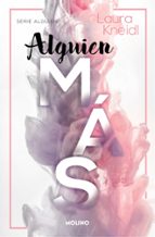 Alguien más (Serie Alguien  2), de Laura Kneidl | portada del libro