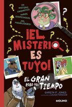 El gran robo del tiempo (¡El misterio es tuyo!  2), de GARETH JONES | portada del libro