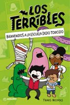 Bienvenidos a la Escuela Dedo Torcido (Los Terribles  1), de TRAVIS NICHOLS | portada del libro