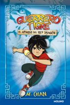 El ataque del Rey Dragón (Guerrero Tigre  1), de M. Chan | portada del libro