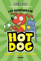 Mejores amigos al rescate (¡Las aventuras de Hotdog!  1), de Anh Do | portada del libro