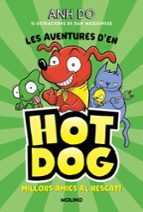 Millors amics al rescat (Les aventures d'en Hotdog!  1), de Anh Do | portada del libro
